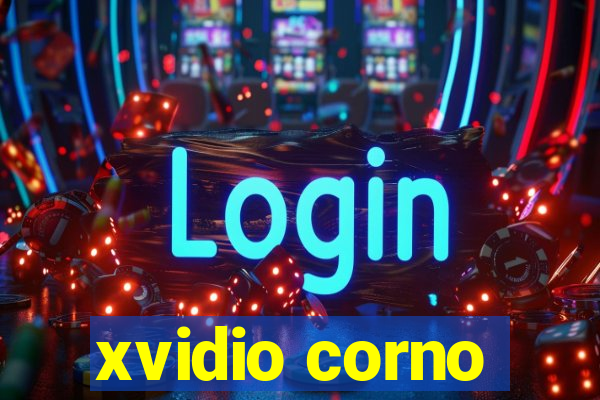 xvidio corno